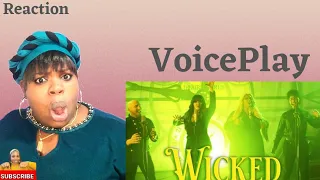 VoicePlay- Wicked (Reaction)