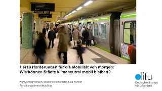 "Mobilität von morgen" – Kurzvortrag von Difu-Wissenschaftlerin Dr. Lisa Ruhrort