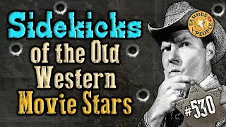 Sidekicks of the Old Western Movie Stars