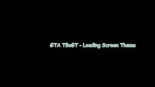 GTA TBoGT - Loading Screen Theme
