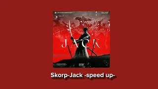 Skorp-Jack -speed up-