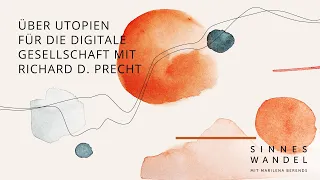 Im Gespräch mit Richard David Precht über Utopien für die digitale Gesellschaft