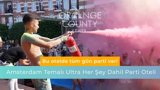 Orange County Kemer - Amsterdam Temalı Parti Oteli!