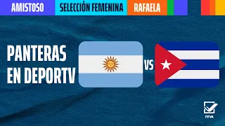 Argentina vs Cuba - Amistoso Internacional Vóley Femenino - EN VIVO - Rafaela - #PANTERASenDEPORTV