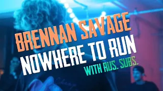 Brennan Savage - Nowhere to Run / перевод / rus / rus subs/