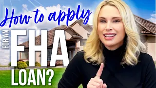 How Do I Apply for An FHA Loan? | FHA LOAN APPLICATIONS EXPLAINED 2022