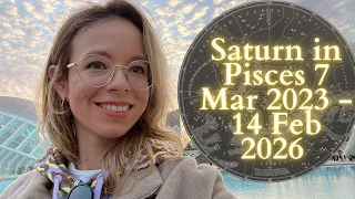 Saturn Transits Pisces 7 Mar 2023 - 14 Feb 2026: The Wheel of Karma is Turning