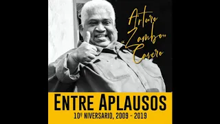 7. Cariño Bonito - Arturo Zambo Cavero - Entre Aplausos - 10º Aniversario (2009 -2019)