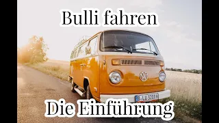 T2 Bulli fahren - Die Einführung