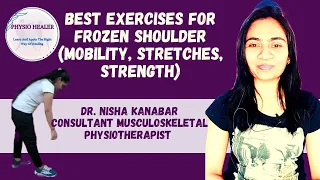 Best Exercises for Frozen Shoulder (Mobility, Stretches, Strength)|PhysioHealer