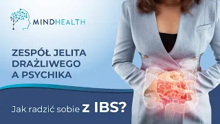 Zespół jelita drażliwego a psychika. Jak radzić sobie z IBS? 🤔 I Mind Health