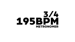 195 BPM Metronome 3/4