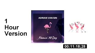 Adrian van Sin - Floomin' All Day (1 Hour Version)