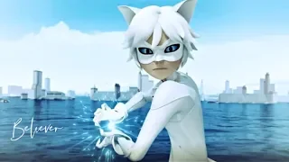 Believer - Adrien/Chat Noir/Chat Blanc