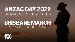 LIVE: Brisbane March | Anzac Day 2022 🎖️ | OFFICIAL BROADCAST | ABC Australia