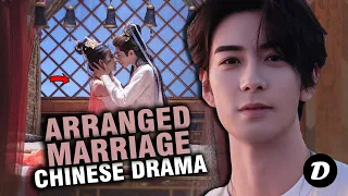 11 ARRANGED MARRIAGE Chinese Drama That'll Blow Your Mind