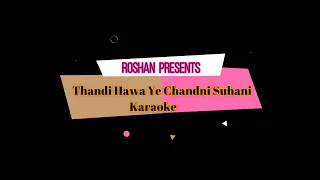 THANDI HAWA YE CHANDNI SUHANI - KARAOKE WITH HINDI ENLISH LYRICS