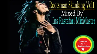 Rootsman Skanking Vol1 Feat.BobMarley,PeterTosh,BurningSpear,DonCarlos,DennisBrown,MaxRomeo 2018