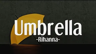 Rihanna - Umbrella (Orange Version) ft. JAY-Z | Lyrics