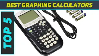 Top 5 Best Graphing Calculators in 2024