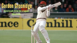 Gordon Greenidge Brutal Assault 214 Not Out vs England at Lords 1984