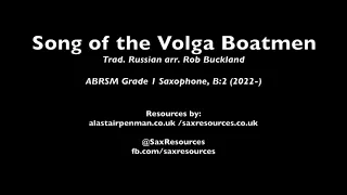 Song of the Volga Boatmen, Trad. Russian arr. Buckland. (ABRSM Saxophone Grade 1)