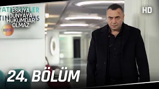 Eşkıya Dünyaya Hükümdar Olmaz 24. Bölüm | HD İZLE