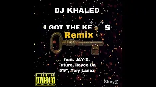 Dj Khaled - I Got The Keys Remix (feat. JAY-Z, Future, Royce Da 5’9”, Tory Lanez)