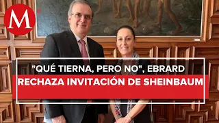 Ebrard agradece y rechaza invitación de Sheinbaum; "que tierna"