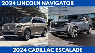 Compare 2024 Lincoln Navigator Vs. 2024 Cadillac Escalade - which one is better in this Comparison ?