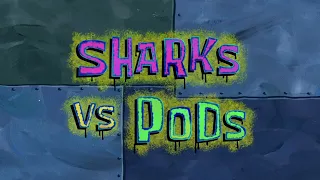 SpongeBob Music: The Sharks vs The Pods