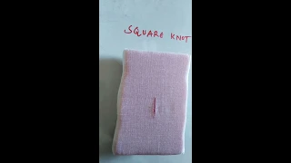 Demonstration of suture knot types - square knot, surgeon's knot and granny knot