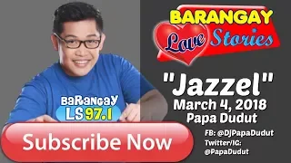 Barangay Love Stories March  4, 2018 JAZZEL