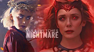 Multiwitches || Nightmare