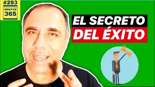 El secreto del éxito #293  MENTOR365