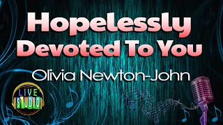 Hopelessly Devoted To You - Olivia Newton-John (LIVE Studio KARAOKE)