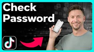 How To Check Your Password On TikTok