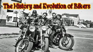 The History and Evolution of "Bikers"