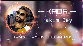 KADR  Hakim Bey (Tansel Aydın DEDE) Remix