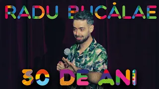 Radu Bucalae - 30 de ani | Stand Up Comedy