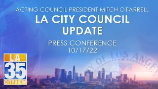 LA City Council Update Press Conference 10/17/22