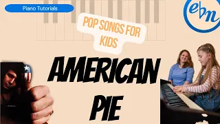 How to Play American Pie by Don McLean | Piano Tutorial | Piano Lessons for Kids