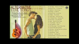 Alternative Love Songs | Best Acoustic Alternative Rock Songs