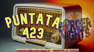 Border Nights, puntata 423 (19-04-2022)