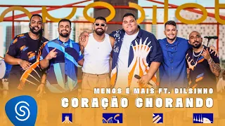 Grupo Menos é Mais part. Dilsinho - Coração Chorando - Álbum Plano Piloto (Clipe Oficial)