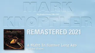 Mark Knopfler - A Night In Summer Long Ago (The Studio Albums 1996-2007)