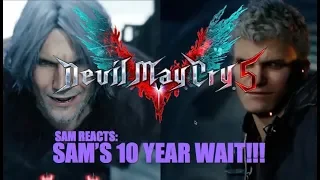 SAM'S 10 YEAR WAIT!!! SAM REACTS: Devil May Cry 5 - Reveal Trailer