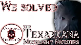 The Texarkana Phantom Moonlight Murders | The Town that Dreaded Sundown | Unnatural Thoughts Podcast