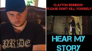 Clayton Jennings - 🔥Please Don’t Kill Yourself🔥 {{Reaction}} Hear My Story XxBluntReactionsxX