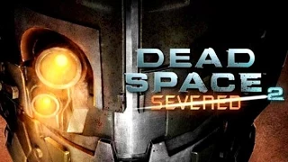 DEAD SPACE 2 Severed - Игрофильм [HD]